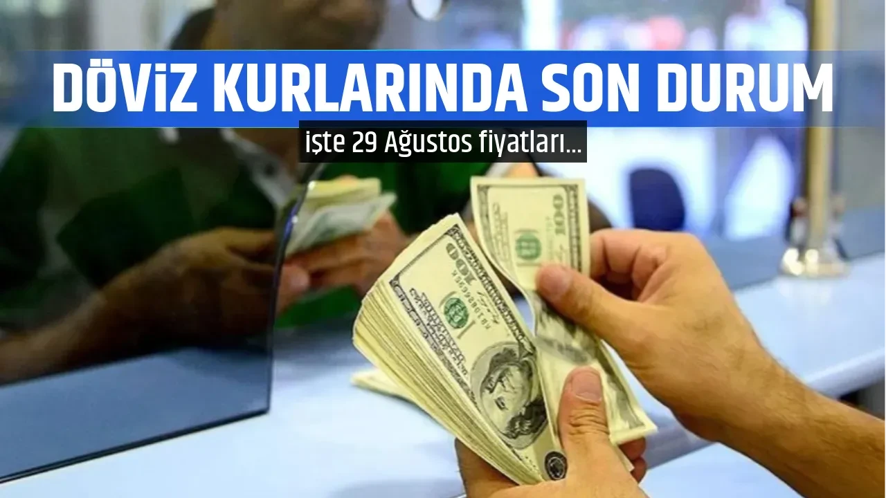 DÖVİZ KURLARINDA SON DURUM