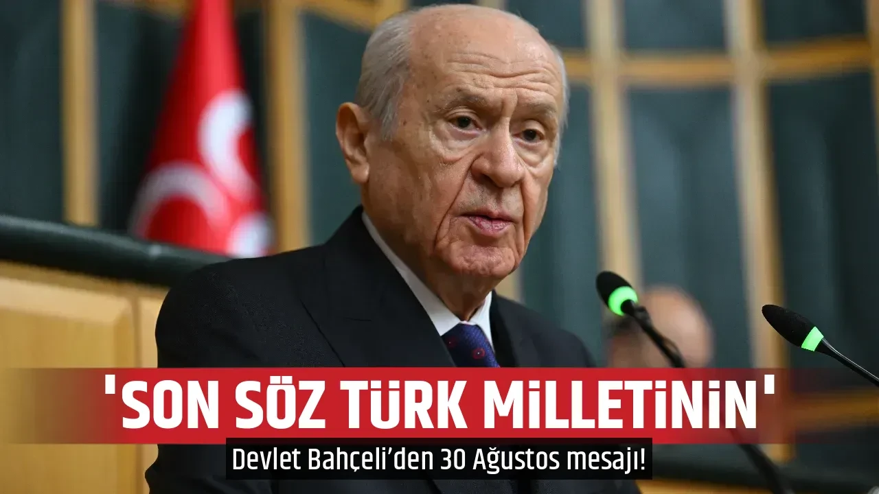 'SON SÖZ TÜRK MİLLETİNİN'