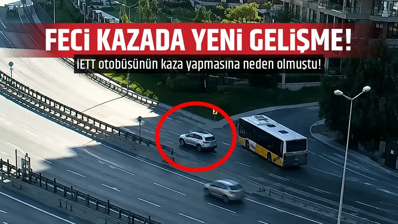 FECİ KAZADA YENİ GELİŞME! 