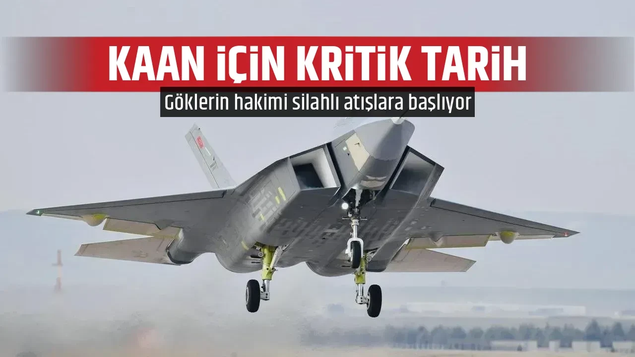 KAAN İÇİN KRİTİK TARİH