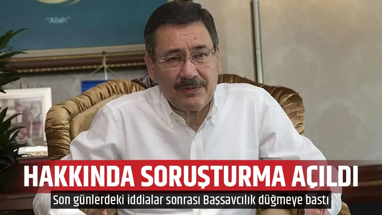 HAKKINDA SORUŞTURMA AÇILDI