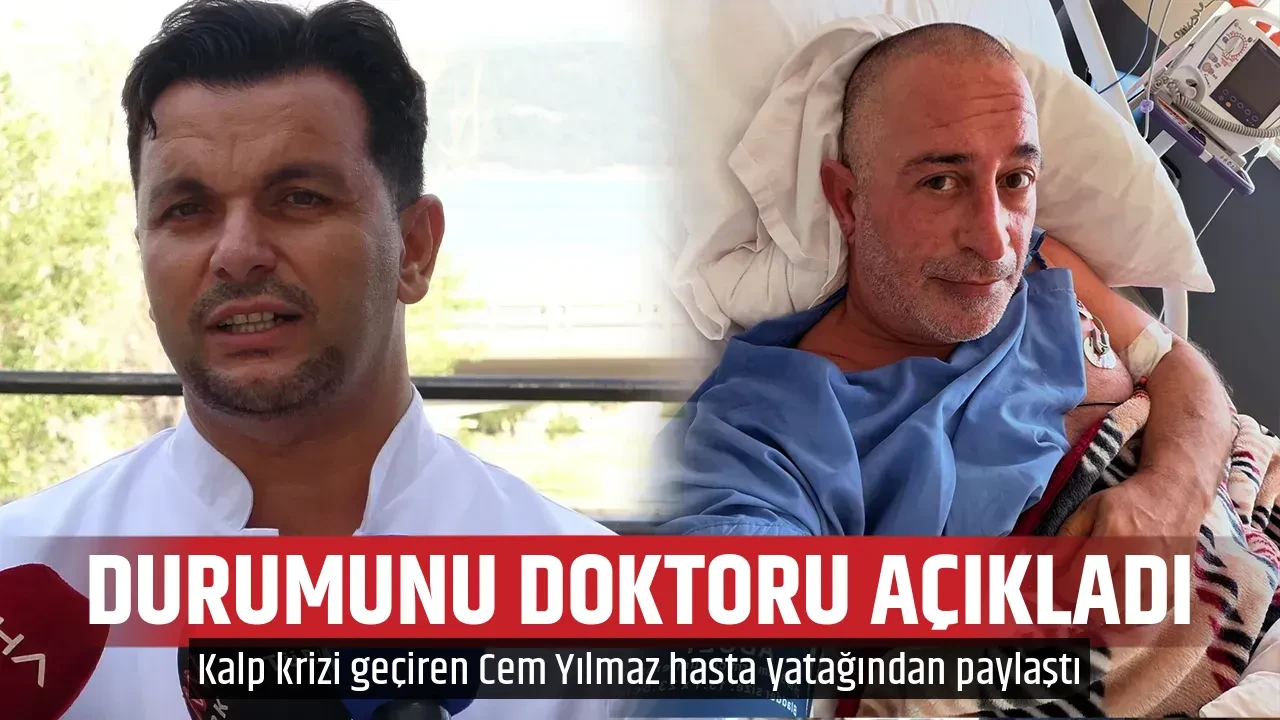 DURUMUNU DOKTORU AÇIKLADI