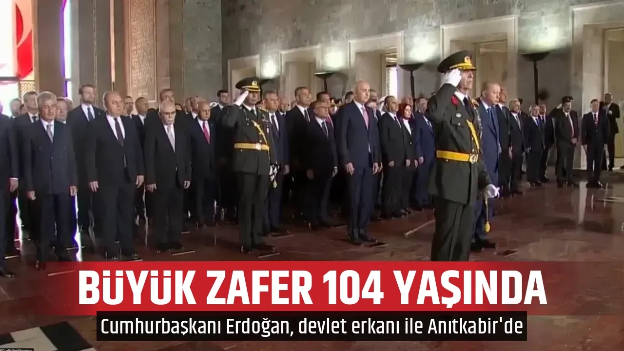 BÜYÜK ZAFER 104 YAŞINDA