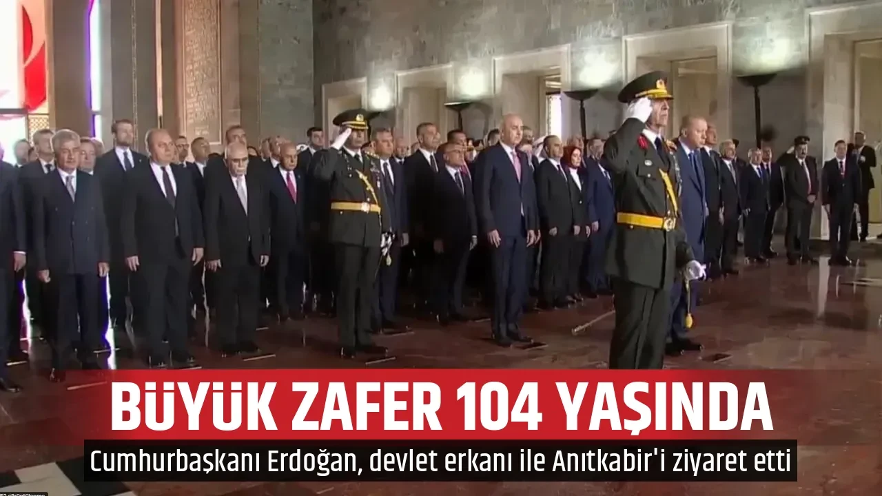 BÜYÜK ZAFER 104 YAŞINDA