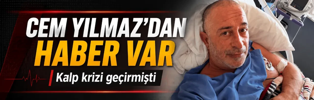 Kalp krizi geçiren Cem Yılmaz'dan haber var!