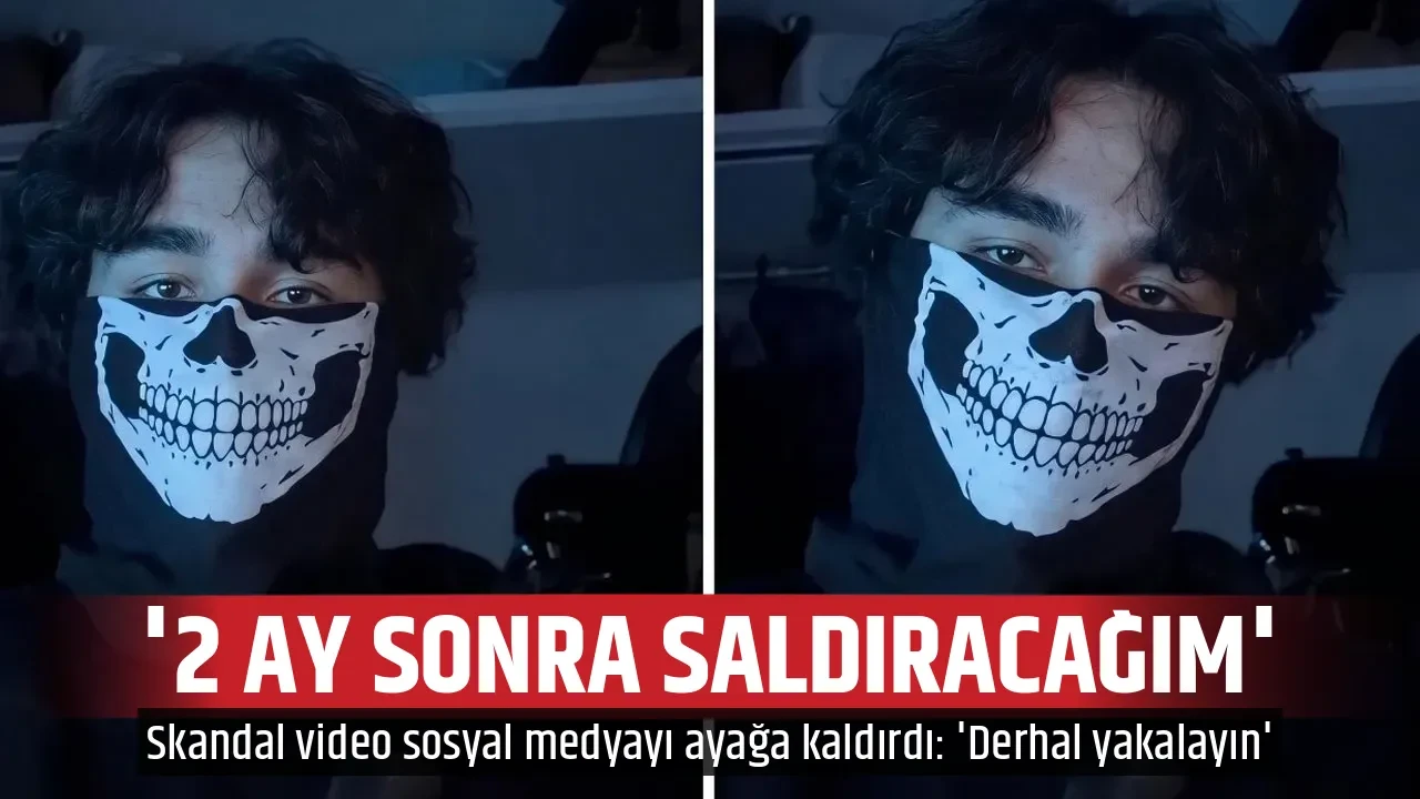 '2 AY SONRA SALDIRACAĞIM'
