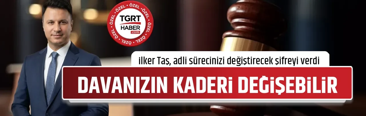 DAVANIZIN KADERİ DEĞİŞEBİLİR