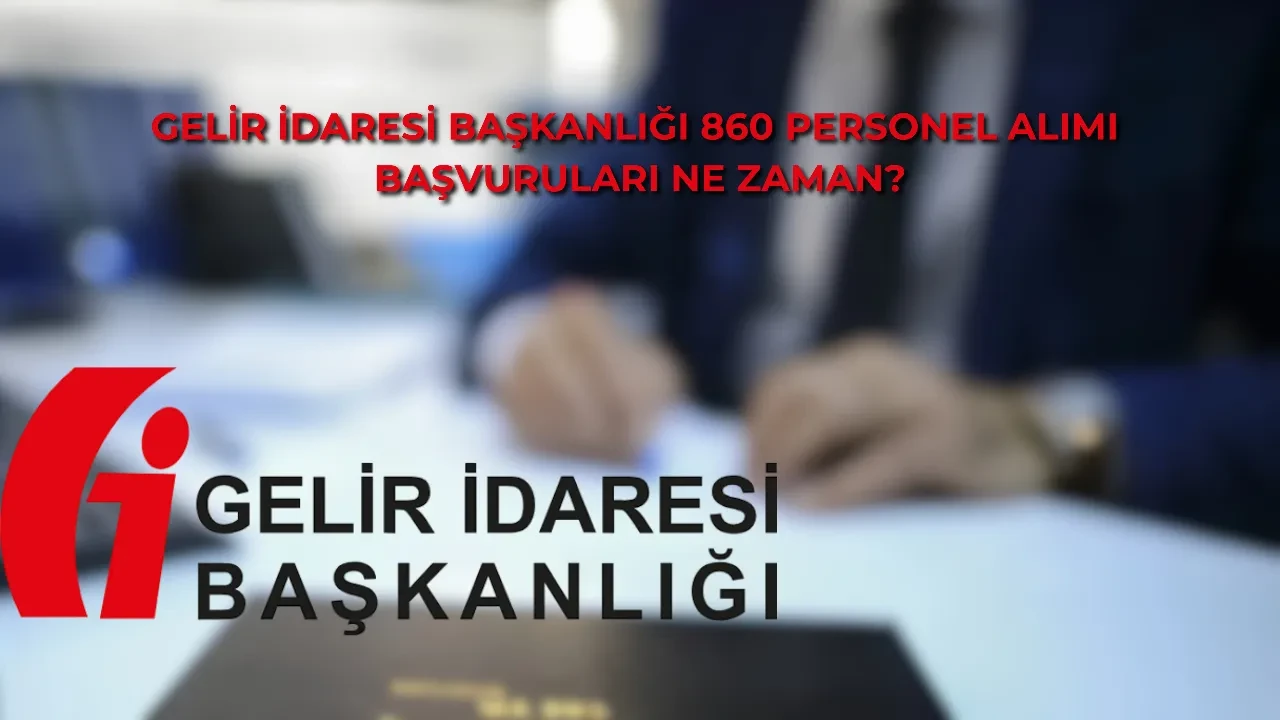 GİB Personel Alımı 2026! 860 uzman yardımcısı alımı başvurusu nasıl yapılır, şartları neler, sınav tarihi ne zaman?