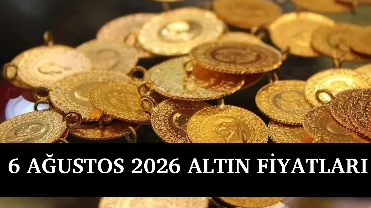 Altın fiyatları bugün ne kadar? 6 Ağustos 2026 gram, çeyrek, yarım ve tam altın fiyatları...