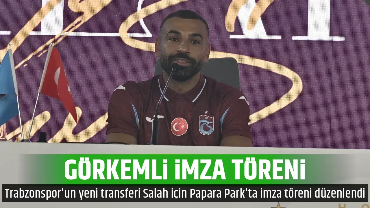 GÖRKEMLİ İMZA TÖRENİ