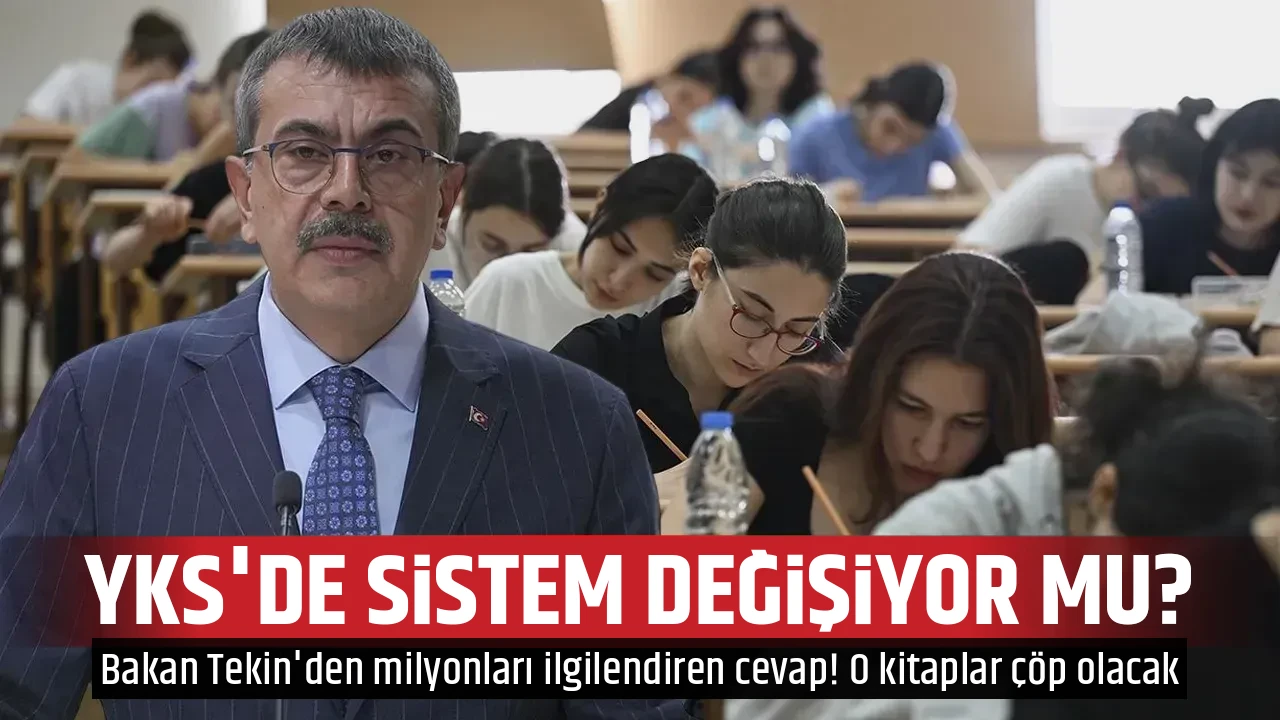 YKS'DE SİSTEM DEĞİŞİYOR MU?