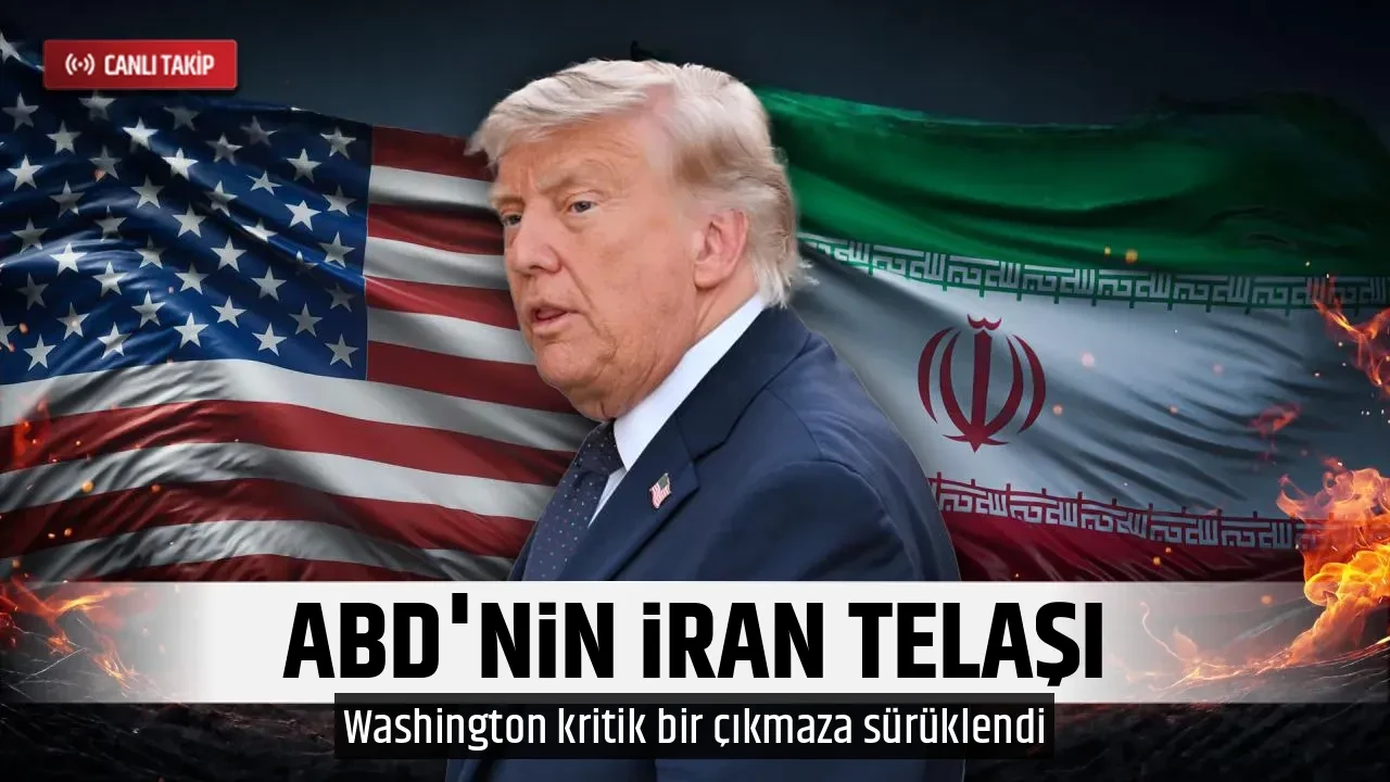 ABD'NİN İRAN TELAŞI