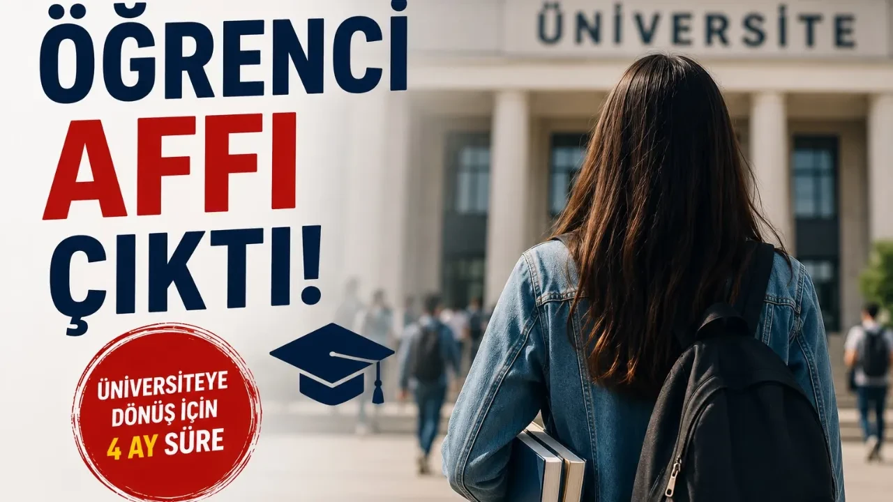 Öğrenci affı çıktı mı, kimleri kapsıyor? Öğrenci affı başvuruları nasıl ve ne zaman yapılacak? 