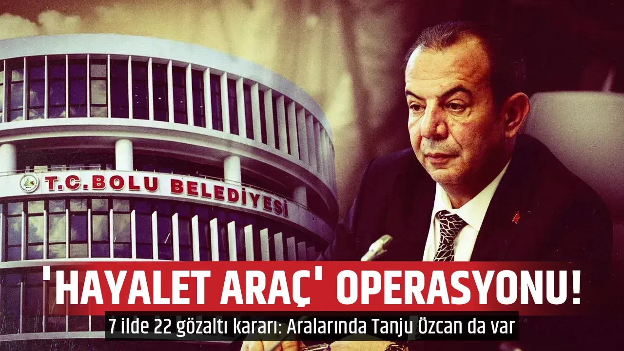 'HAYALET ARAÇ' OPERASYONU!