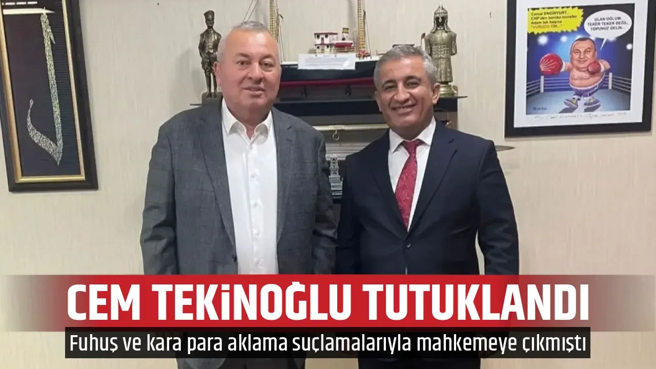 CEM TEKİNOĞLU TUTUKLANDI