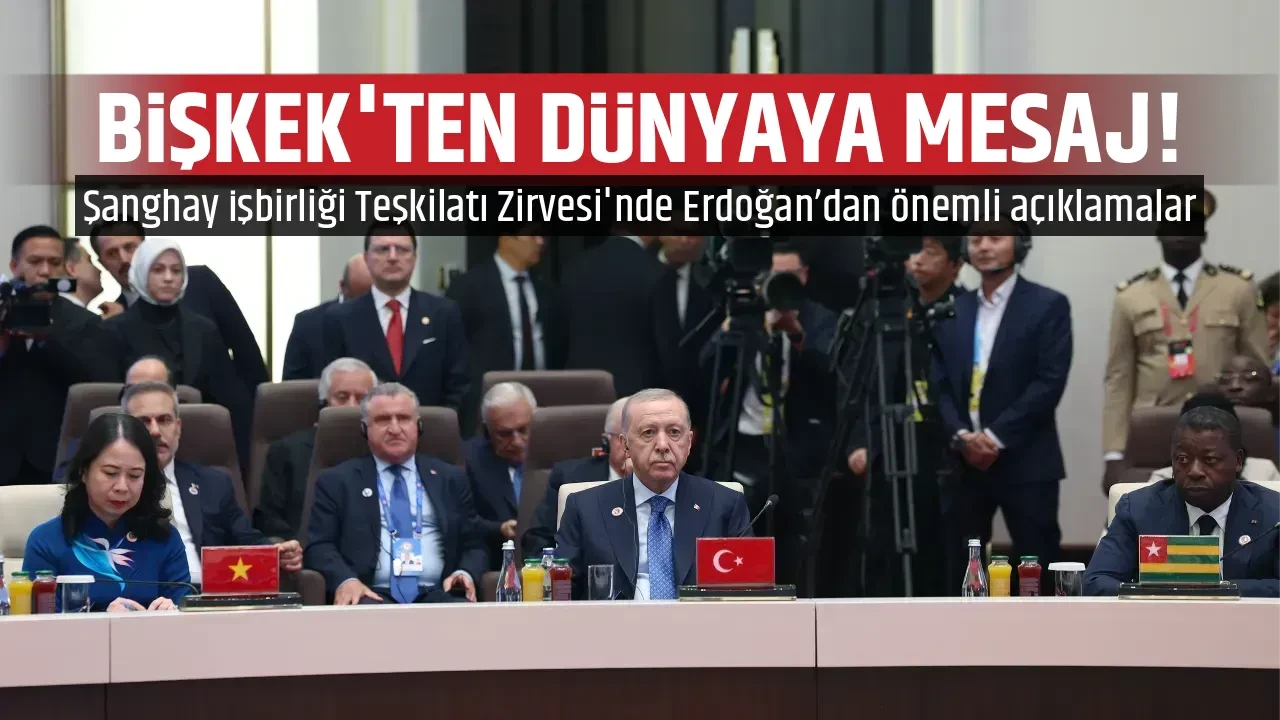 BİŞKEK'TEN DÜNYAYA MESAJ! 