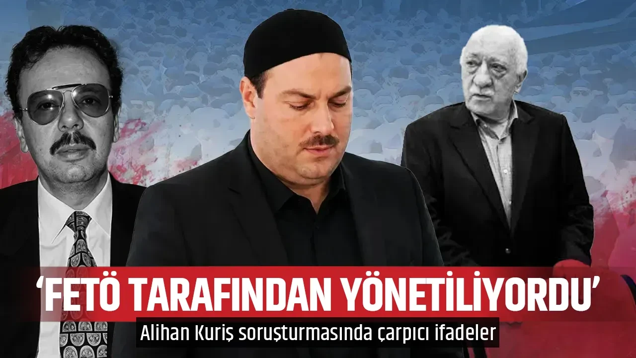 FETÖ TARAFINDAN YÖNETİLİYORDU