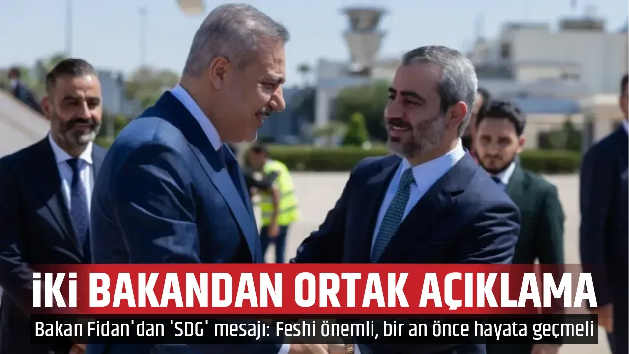 İKİ BAKANDAN ORTAK AÇIKLAMA