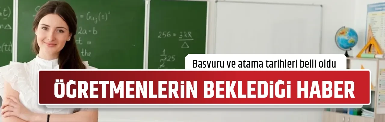 ÖĞRETMENLERİN BEKLEDİĞİ HABER