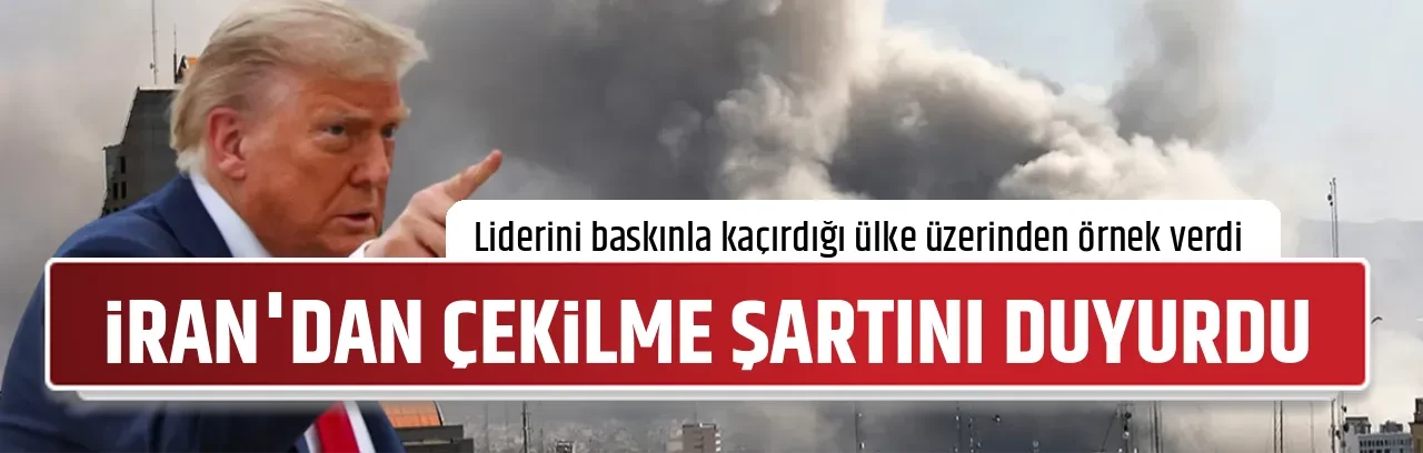 İRAN'DAN ÇEKİLME ŞARTINI DUYURDU