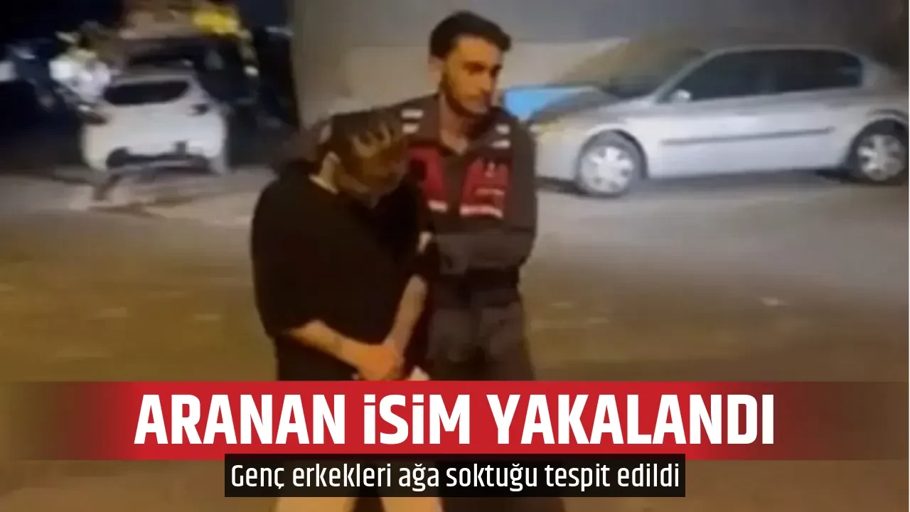 ARANAN İSİM YAKALANDI