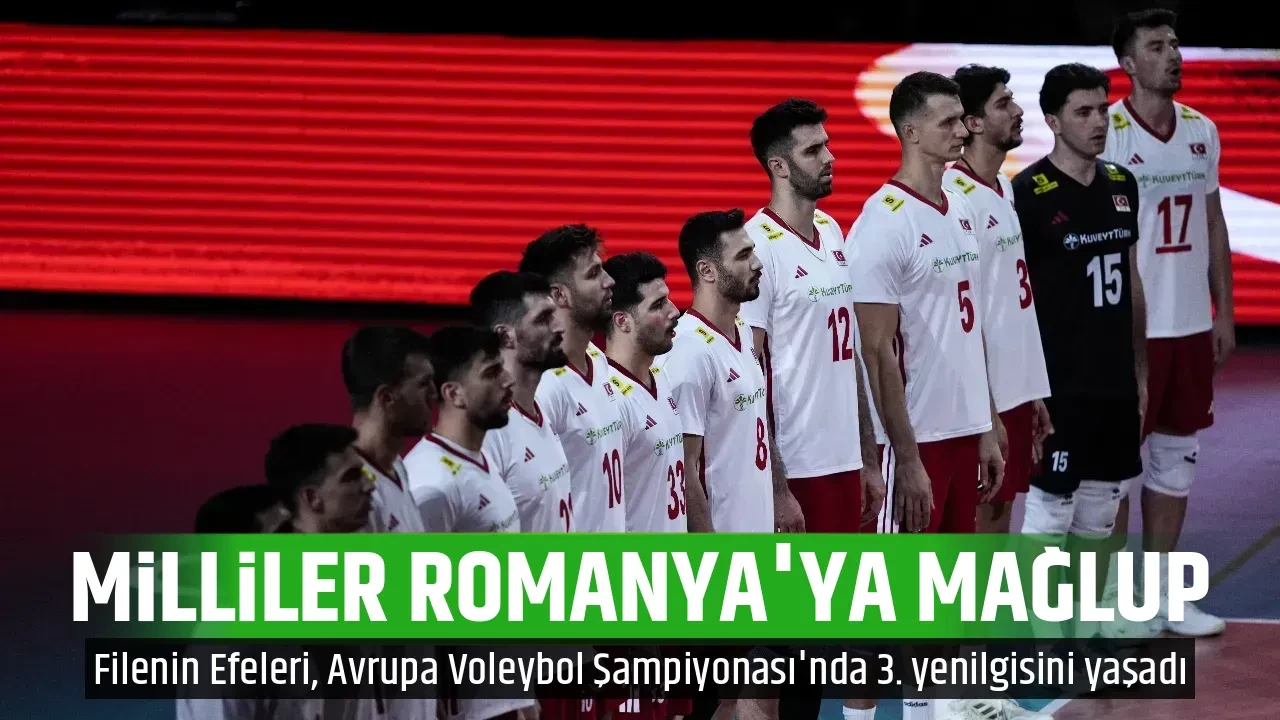 MİLLİLER ROMANYA'YA MAĞLUP