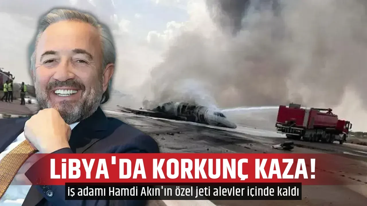 LİBYA'DA KORKUNÇ KAZA!