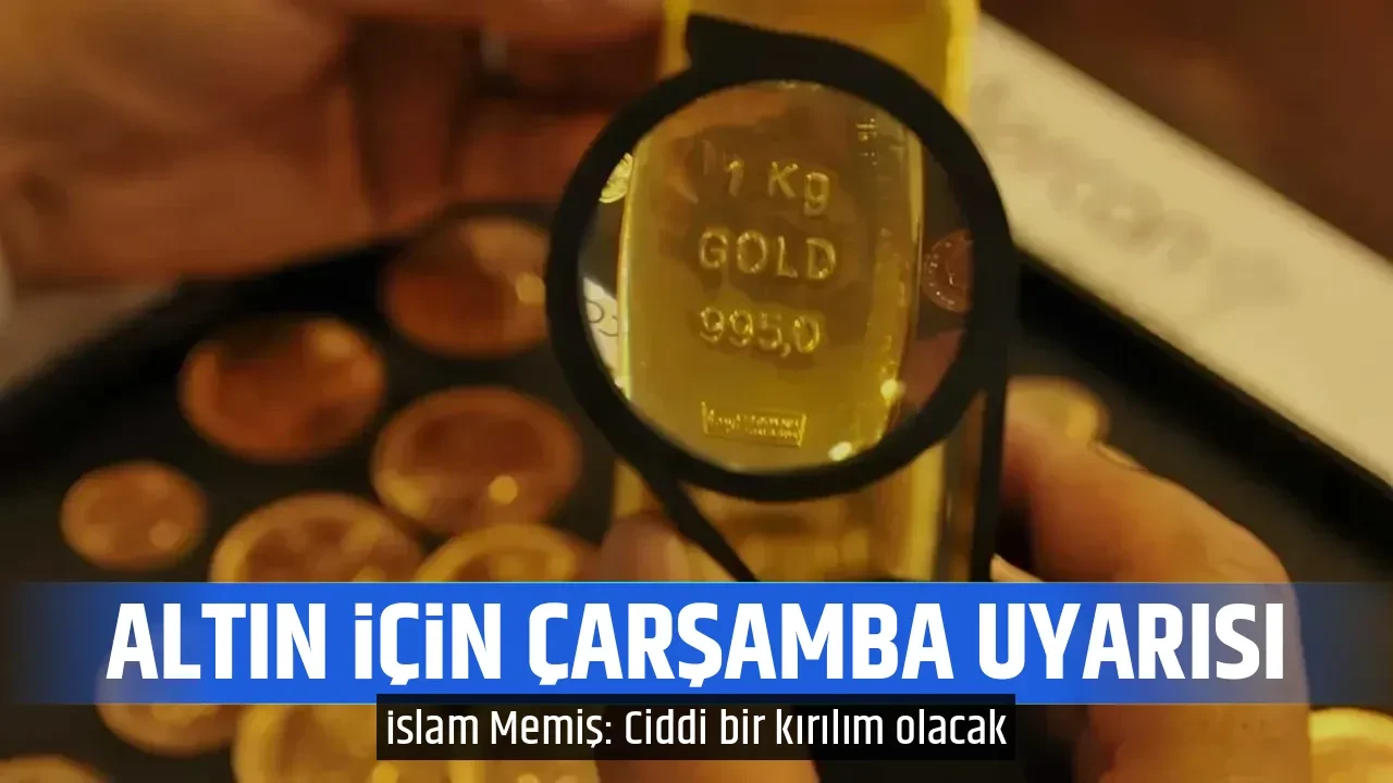 ALTIN İÇİN ÇARŞAMBA UYARISI