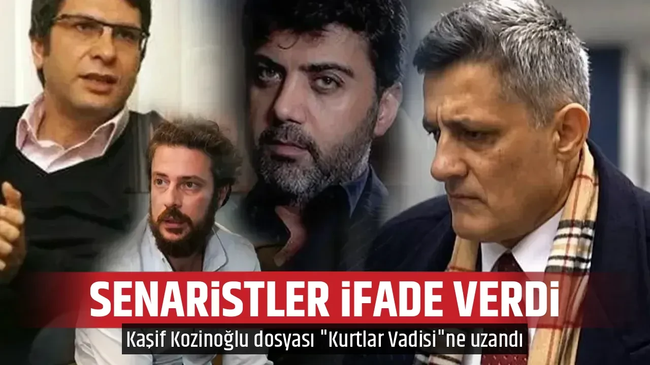 SENARİSTLER İFADE VERDİ