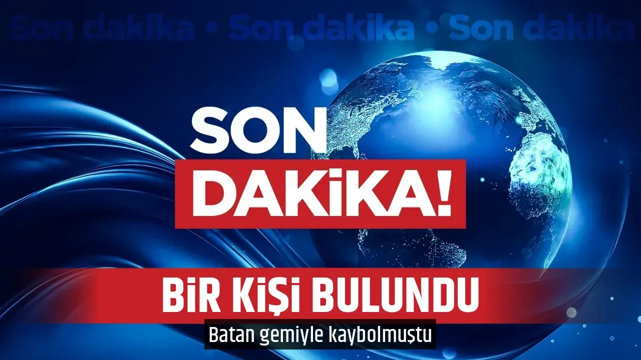 BİR KİŞİ BULUNDU