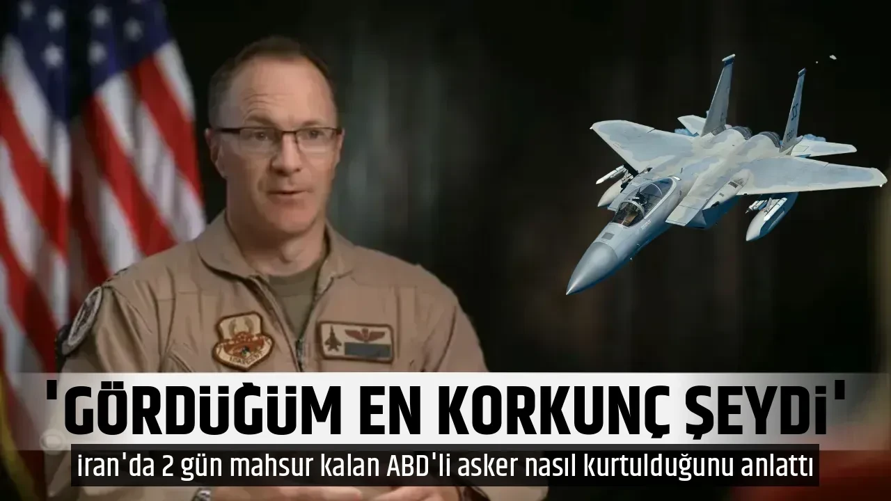 'GÖRDÜĞÜM EN KORKUNÇ ŞEYDİ'