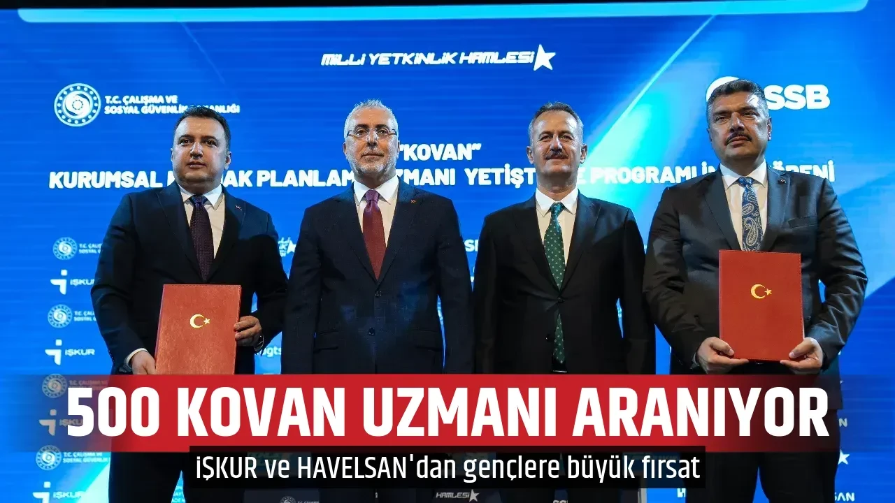 500 KOVAN UZMANI ARANIYOR