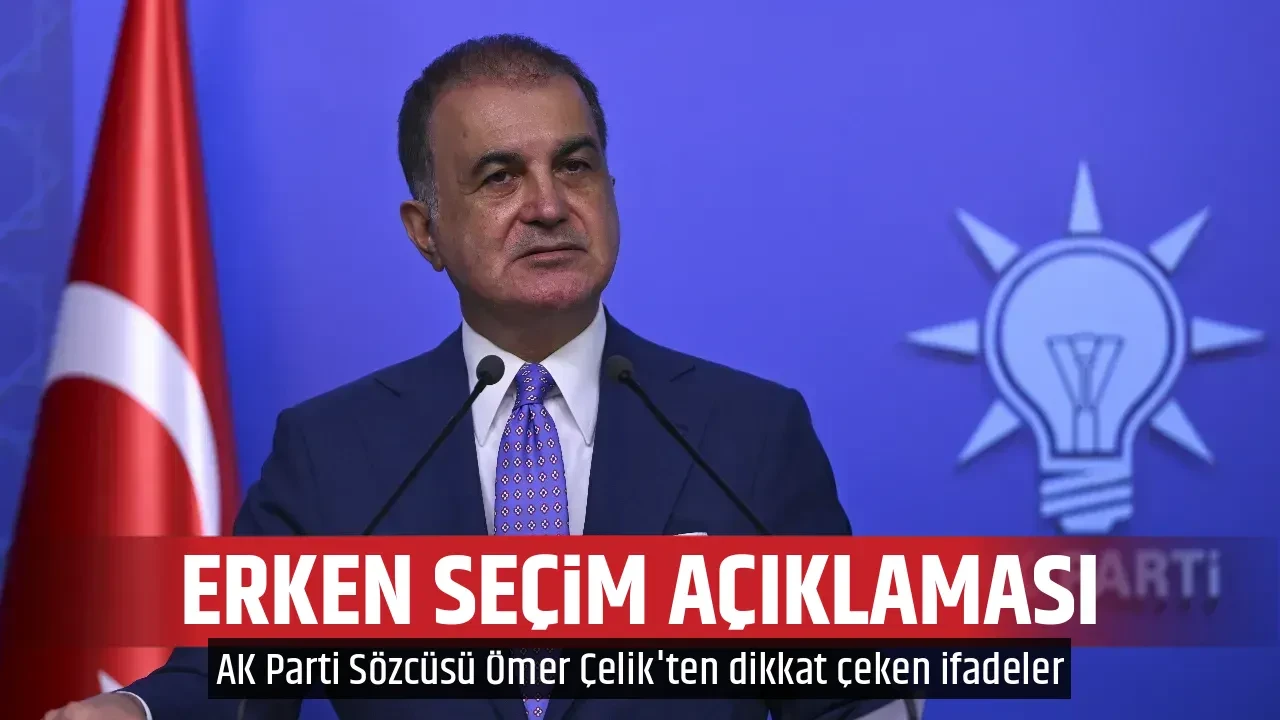 ERKEN SEÇİM AÇIKLAMASI
