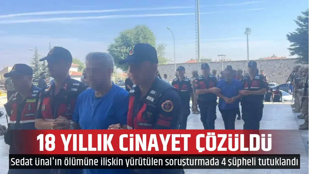 18 YILLIK CİNAYET ÇÖZÜLDÜ