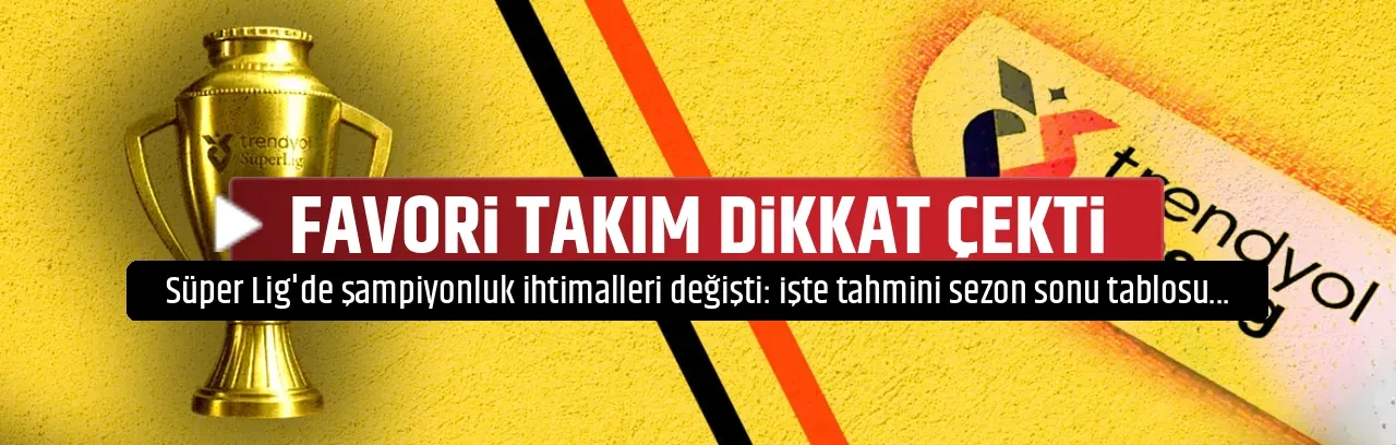 FAVORİ TAKIM DİKKAT ÇEKTİ