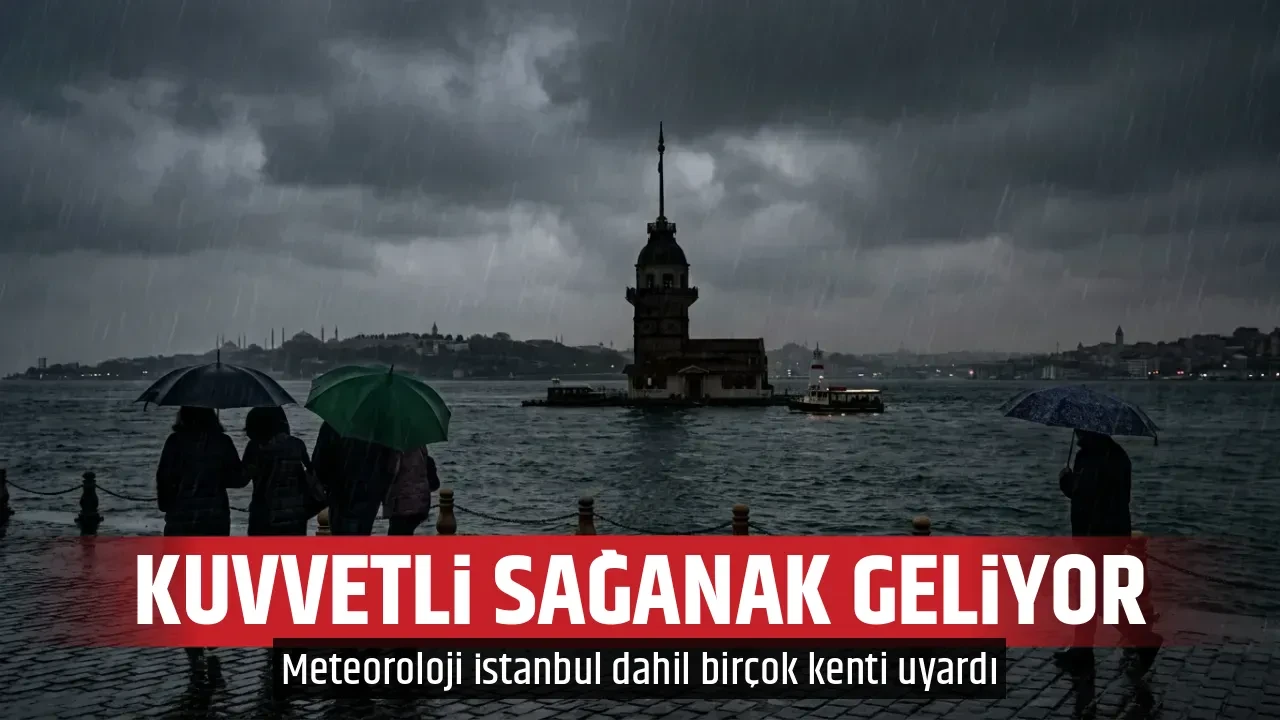 KUVVETLİ SAĞANAK GELİYOR