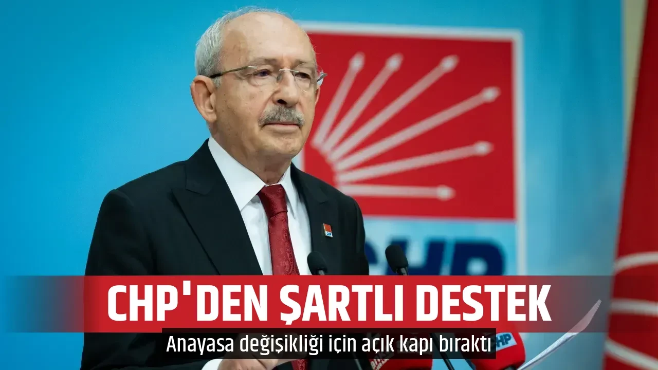 CHP'DEN ŞARTLI DESTEK