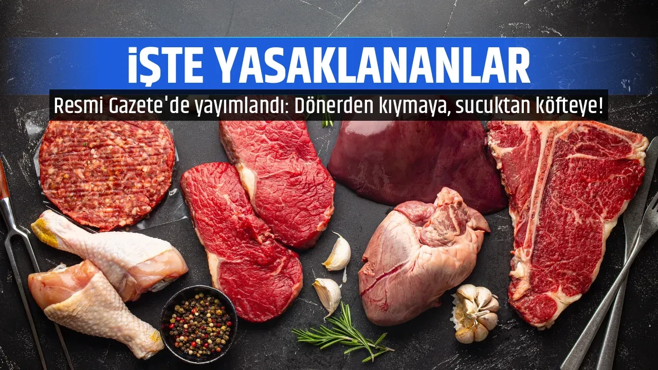İŞTE YASAKLANANLAR