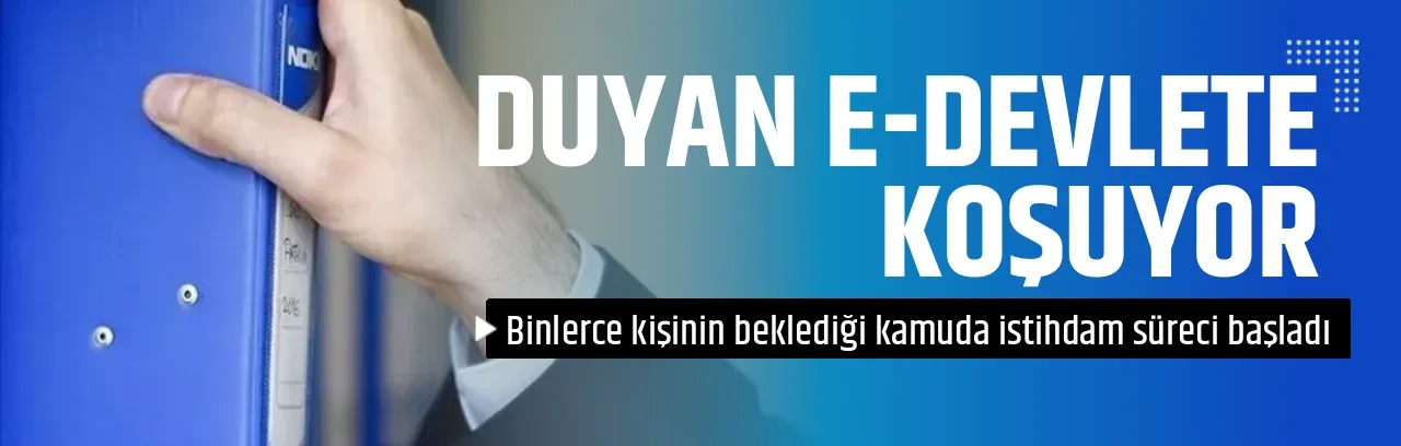 DUYAN E-DEVLETE KOŞUYOR 