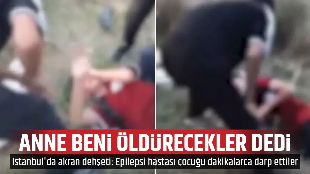 ANNE BENİ ÖLDÜRECEKLER DEDİ