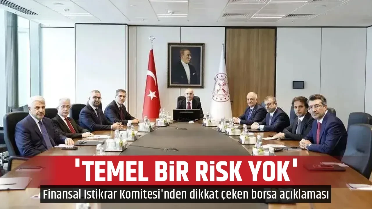 'TEMEL BİR RİSK YOK' 