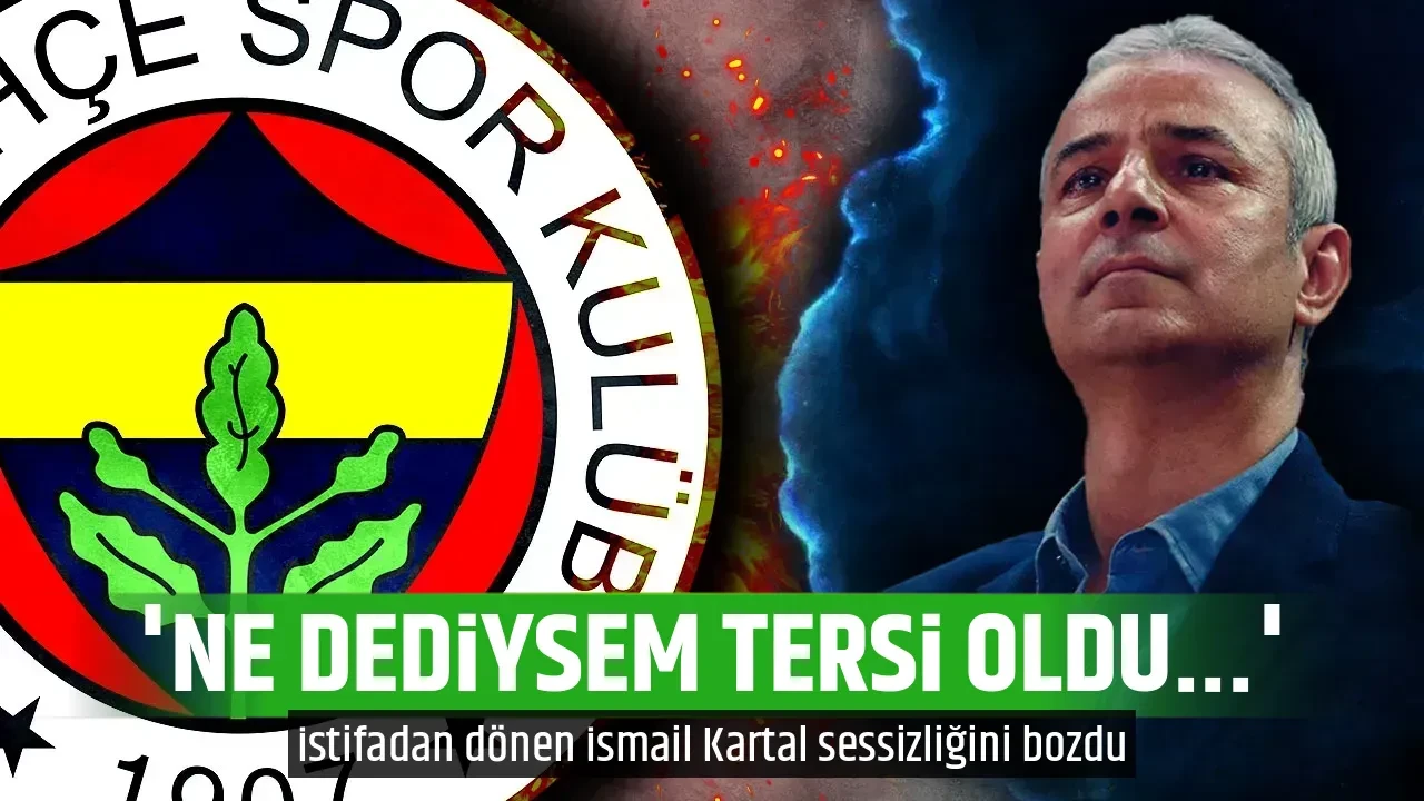 'NE DEDİYSEM TERSİ OLDU...'