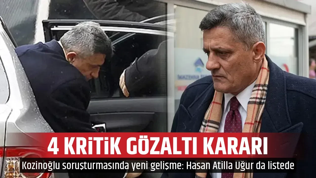 4 KRİTİK GÖZALTI KARARI