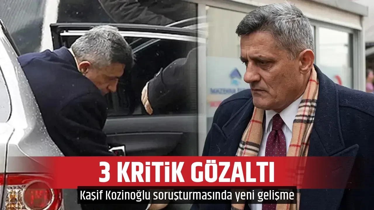 3 KRİTİK GÖZALTI