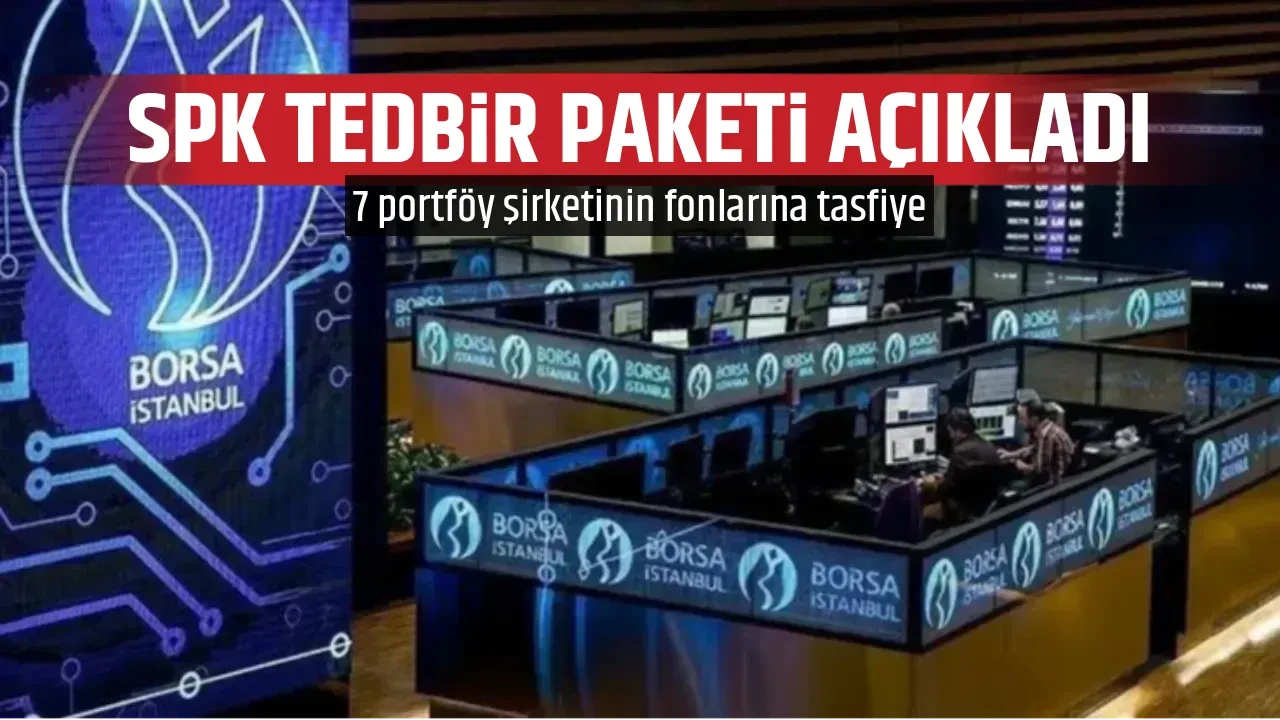 SPK TEDBİR PAKETİ AÇIKLADI