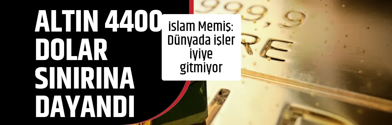 ALTIN 4400 DOLAR SINIRINA DAYANDI