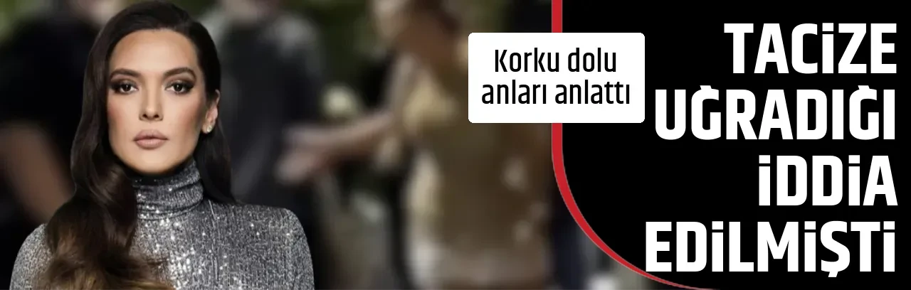 TACİZE UĞRADIĞI İDDİA EDİLMİŞTİ