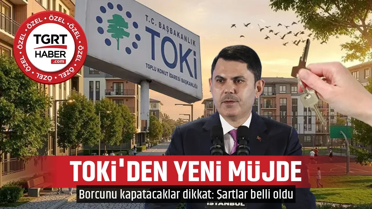 TOKİ'DEN YENİ MÜJDE 
