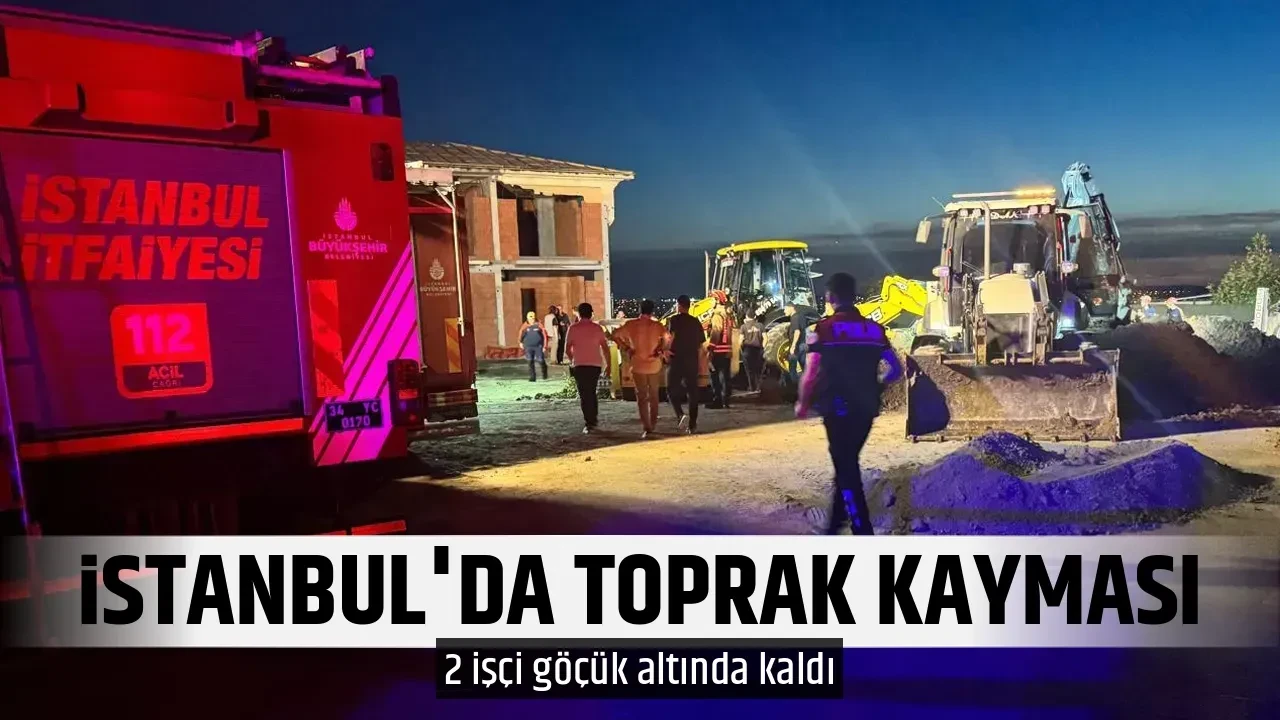 İSTANBUL'DA TOPRAK KAYMASI