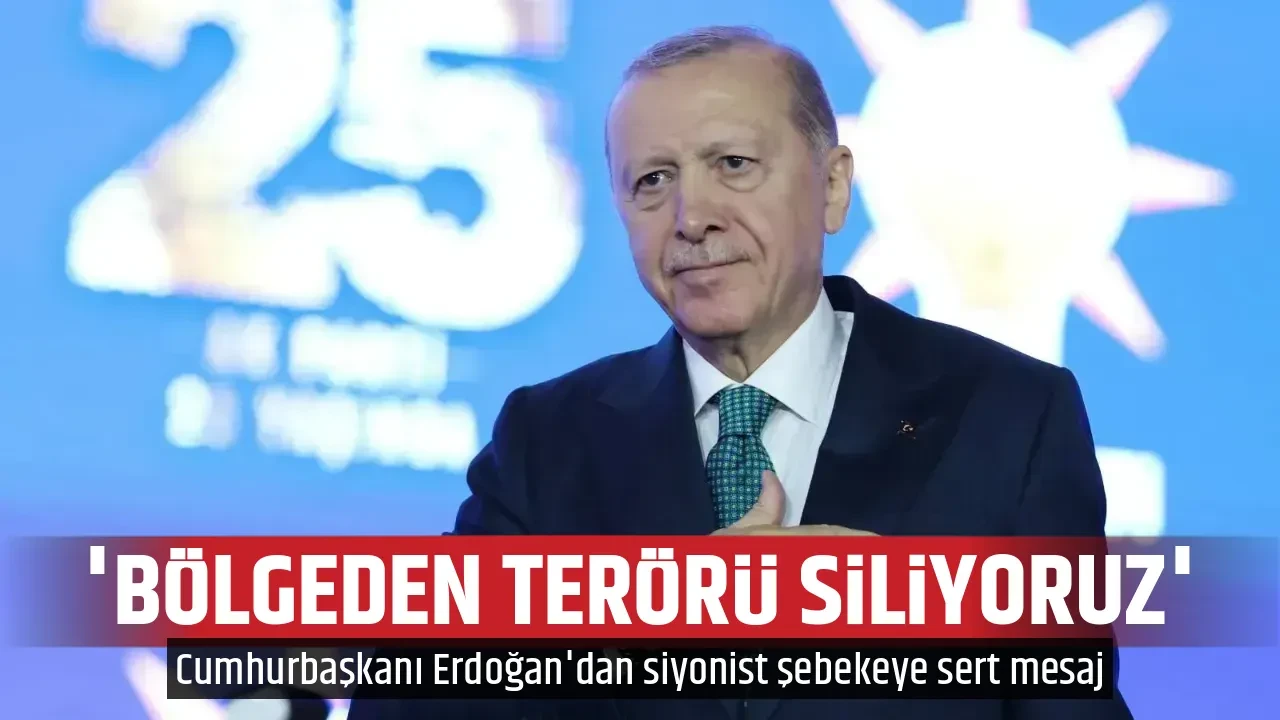 'BÖLGEDEN TERÖRÜ SİLİYORUZ'